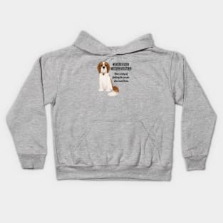 Cavaliers have a way of finding the people who need them. Blenheim Kids Hoodie